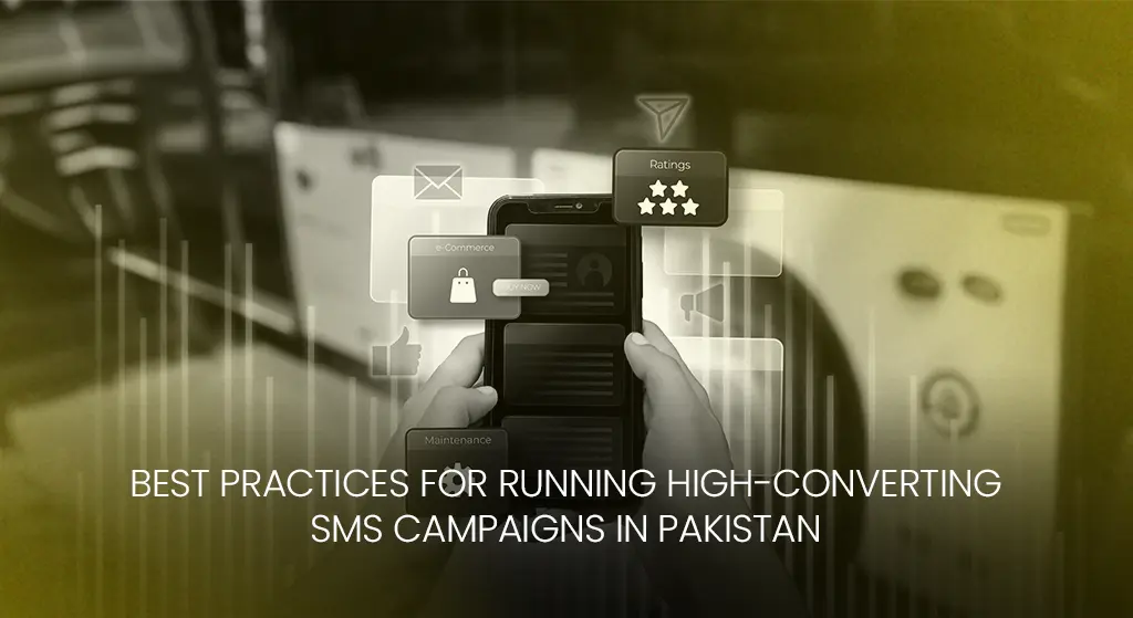 Best Practices for SMS Marketing Campaigns in Pakistan