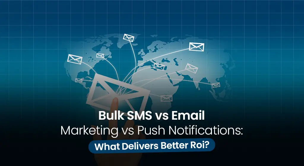 bulk-sms-vs-email-marketing-vs-push-notifications